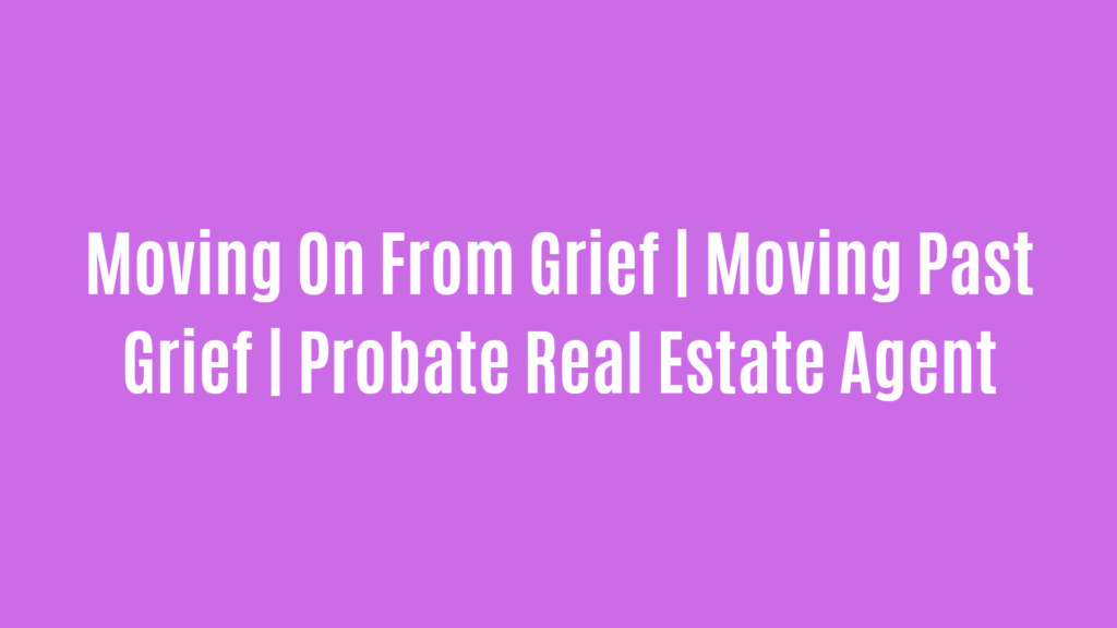 Moving On From Grief